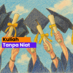 Kuliah Tanpa Niat