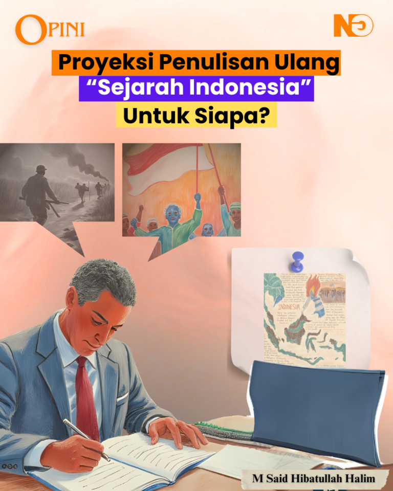 Proyeksi Penulisan Ulang “Sejarah Indonesia” Untuk Siapa?