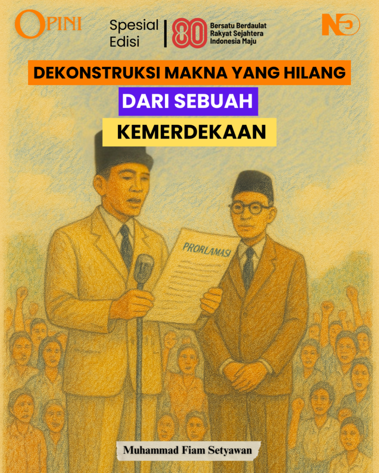 Dekonstruksi Makna yang Hilang Dari Sebuah Kemerdekaan 